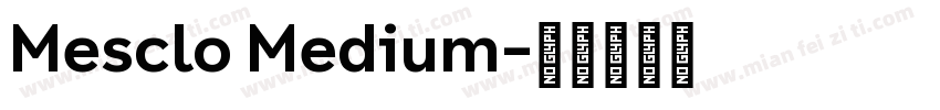 Mesclo Medium字体转换